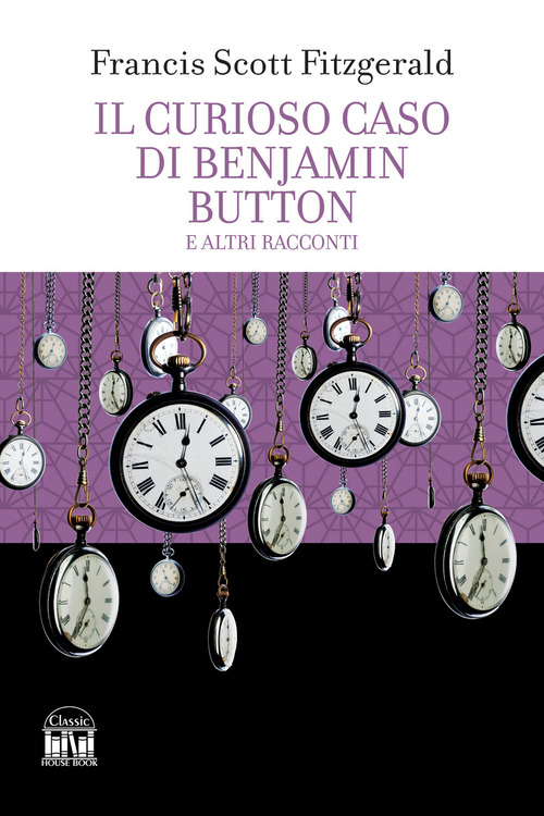 Il curioso caso di Benjamin Button e altri racconti