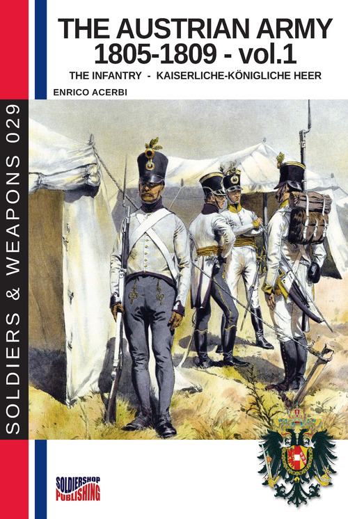 The Austrian army (1805-1809). Volume Vol. 1