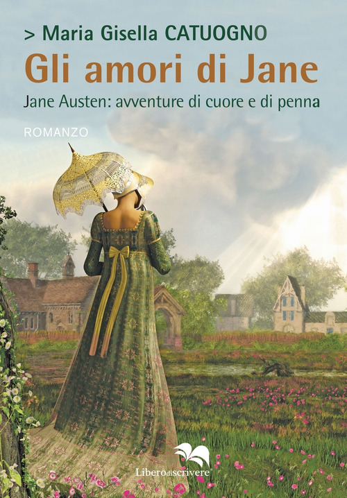 Gli amori di Jane. Jane Austen: avventure di cuore e di penna