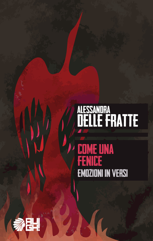 Come una fenice. Emozioni in versi