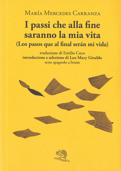I passi che alla fine saranno la mia vita-Los pasos que al final serán mi vida. Testo spagnolo a fronte
