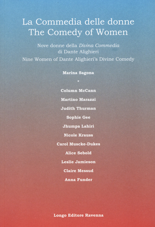 La Commedia delle donne. Nove donne della Divina Commedia di Dante Alighieri-The Comedy of Women. Nine women of Dante Alighieri's Divine Comedy
