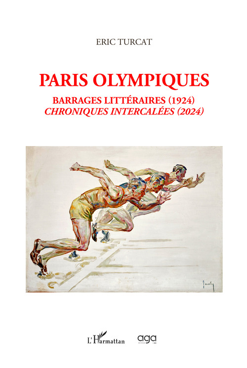 Paris olympiques. Barrages littéraires (1924) & chroniques intercalées (2024)