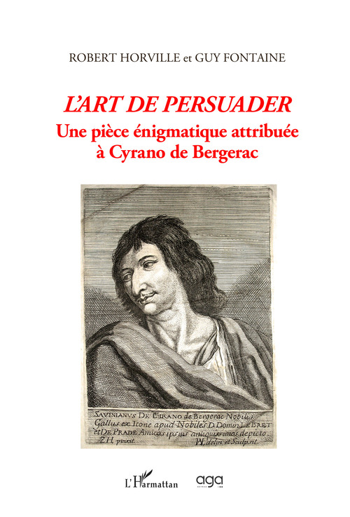 L'art de persuader. Une pièce énigmatique attribuée à Cyrano de Bergerac
