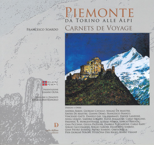 Piemonte da Torino alle alpi. Carnets de voyage