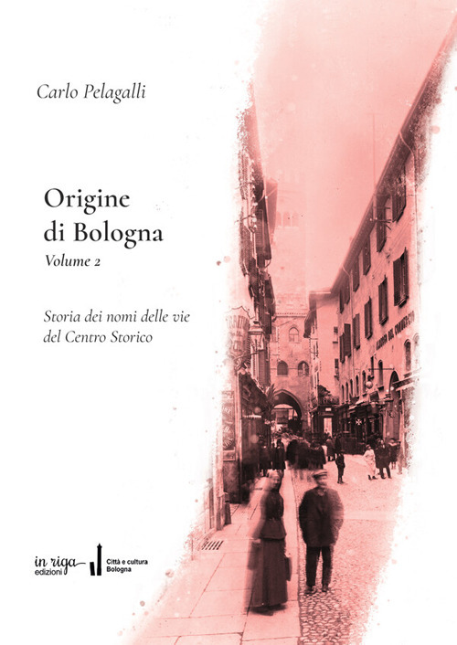 Origine di Bologna. Volume Vol. 2