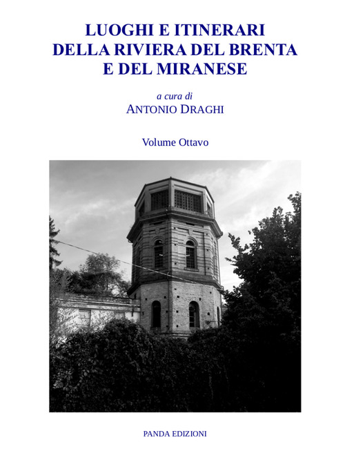 Luoghi e itinerari della riviera del Brenta e del Miranese. Volume Vol. 8