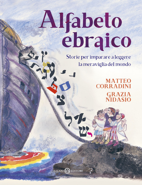 Alfabeto ebraico. Storie per imparare a leggere la meraviglia del mondo