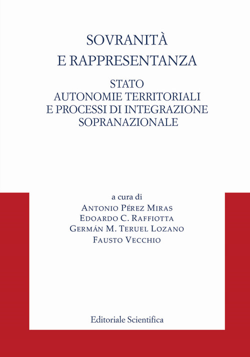 Sovranità e rappresentanza. Stato, autonomie territoriali e processi di integrazione sopranazionale
