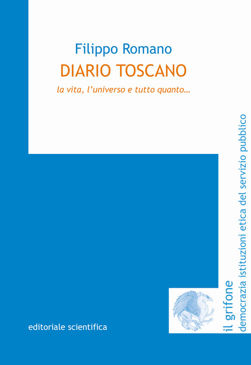 Diario toscano. La vita, l'universo e tutto quanto...