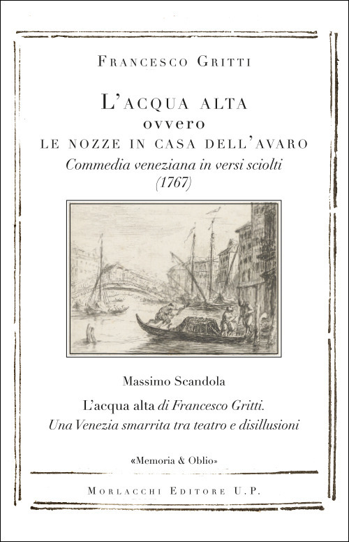 L'acqua alta ovvero Le nozze in casa dell'avaro. Commedia veneziana in versi sciolti (1767)