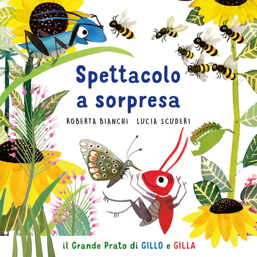 Spettacolo a sorpresa. Il grande prato di Gillo e Gilla