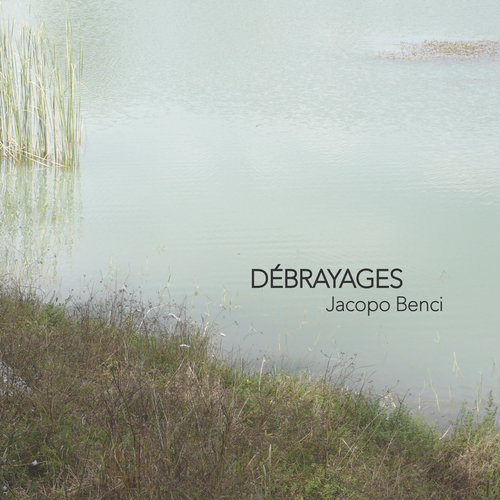 Débrayages. Jacopo Benci