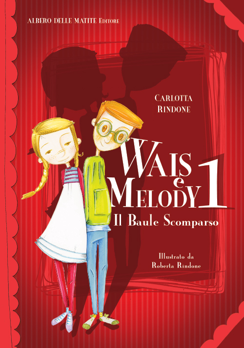 Il baule scomparso. Wais e Melody