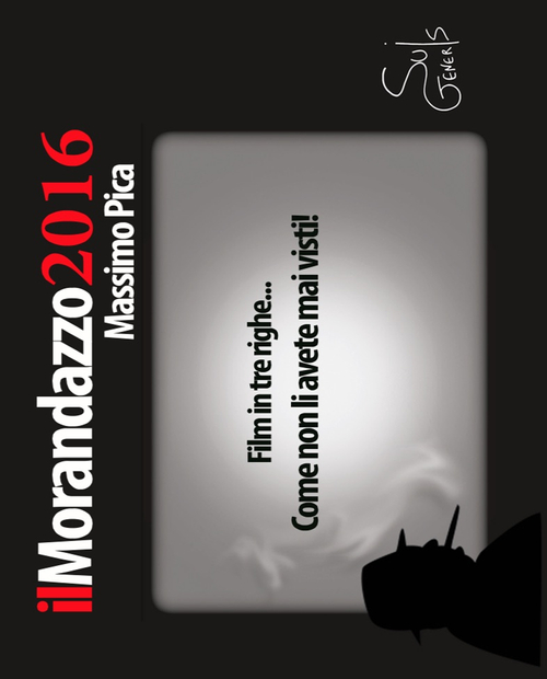 Il Morandazzo 2016. I grandi film in tre righe