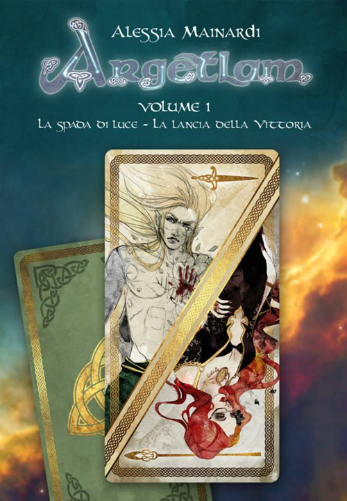 Argtlam: La spada di luce-La lancia della vittoria. Volume 1