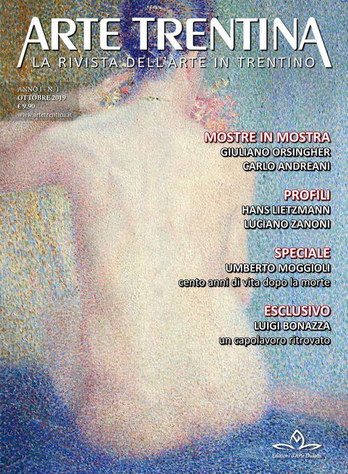 Arte trentina. La rivista dell'Arte in Trentino. Volume Vol. 1