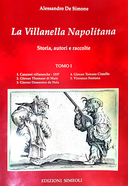La villanella napolitana. Storia, autori e raccolte. Volume Vol. 1