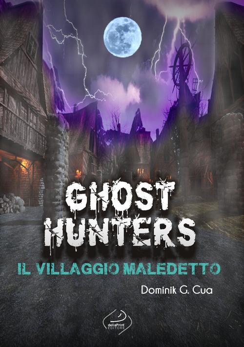 Ghost hunters. Il villaggio maledetto