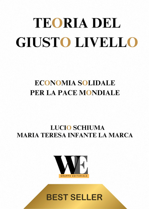 Teoria del giusto livello. Economia solidale per la pace mondiale