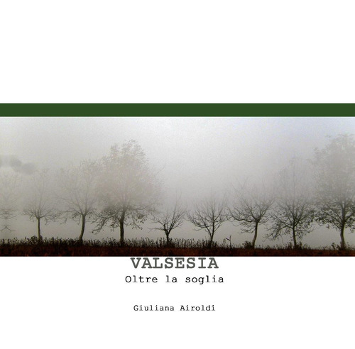 Valsesia. Oltre la soglia