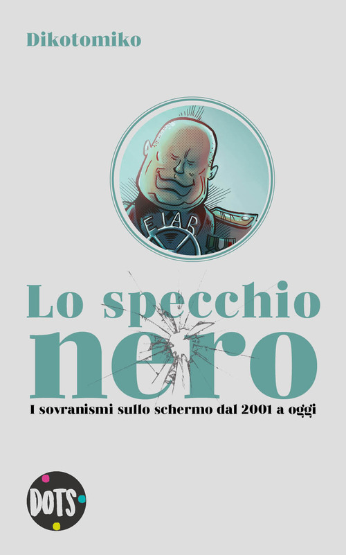 Lo specchio nero. I sovranismi sullo schermo dal 2001 a oggi