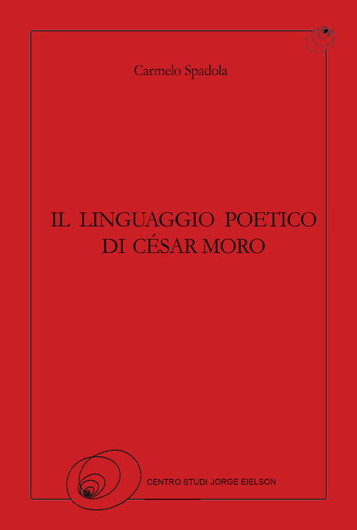 Il linguaggio poetico di César Moro