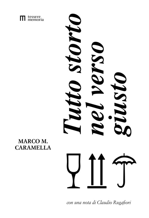 Tutto storto nel verso giusto