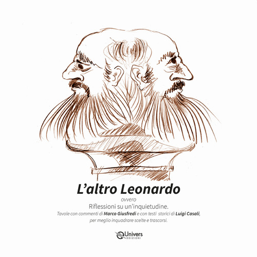 L'altro Leonardo. Riflessioni su un'inquietudine