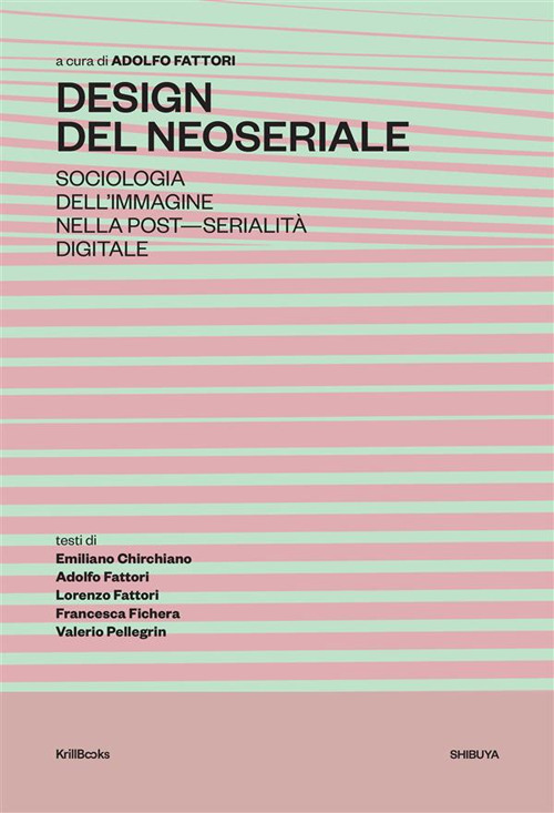 Design del neoseriale. Sociologia dell’immagine nella post-serialità digitale