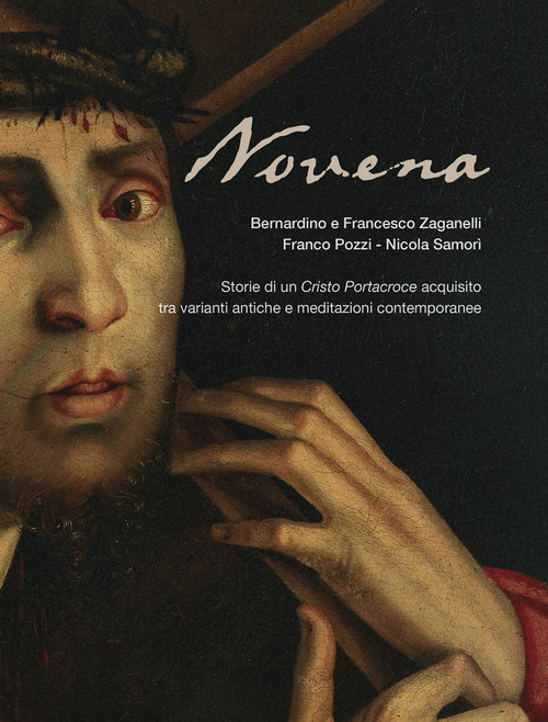 Novena. Storie di un Cristo Portacroce acquisito tra varianti antiche e meditazioni contemporanee