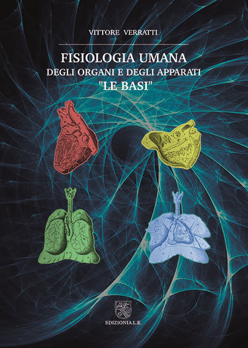 Fisiologia umana degli organi e degli apparati. 