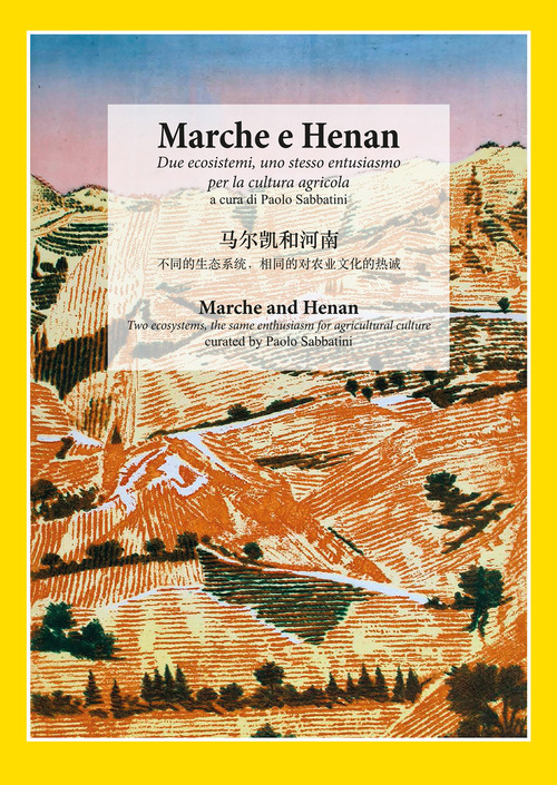 Marche e Henan. Due ecosistemi, uno stesso entusiasmo per la cultura agricola