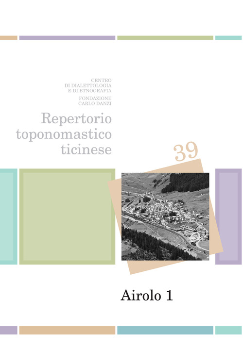 Repertorio toponomastico ticinese. Airolo. Volume Vol. 1