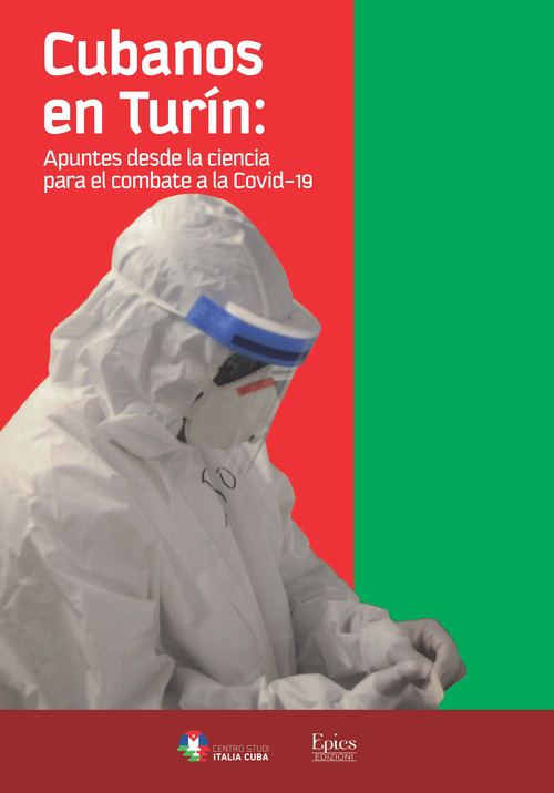 Cubanos en Turin. Apuntes desde la ciencia para el combate a la Covid-19