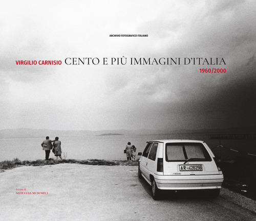 Cento e più immagini d'Italia 1960/2000