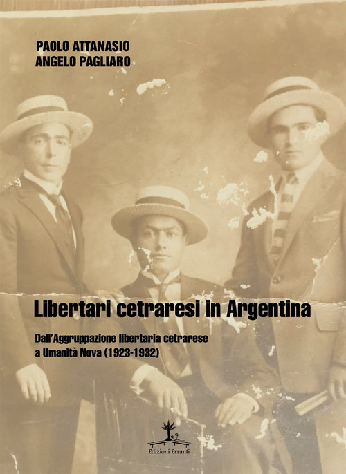 Libertari cetraresi in Argentina. Dall’Aggruppazione libertaria cetrarese a Umanità Nova (1923-1932)
