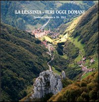 La Lessinia. Ieri, oggi, domani. Quaderno culturale. Volume Vol. 34