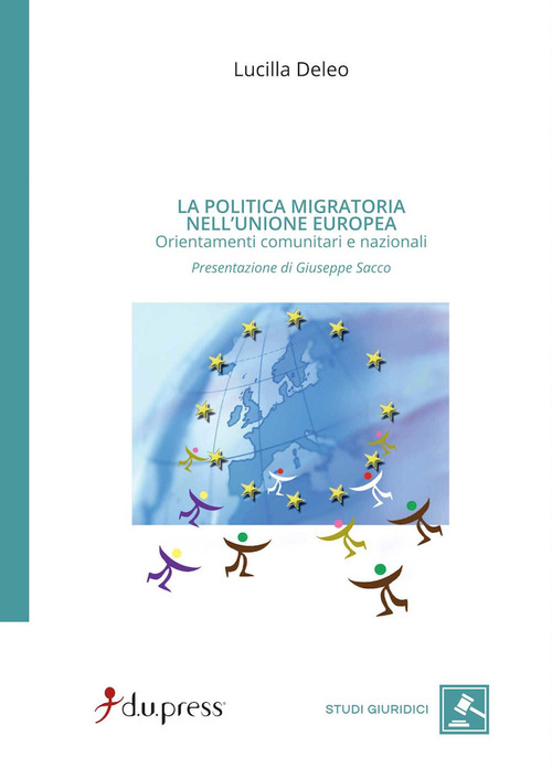 La politica migratoria nell'Unione Europea. Orientamenti comunitari e nazionali
