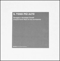 IL TONO PI? ALTO. OMAGGIO A GIUSEPPE CAV