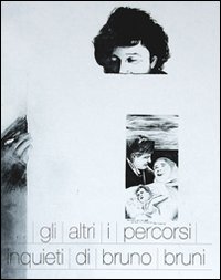 ... GLI ALTRI. I PERCORSI INQUIETI DI BR