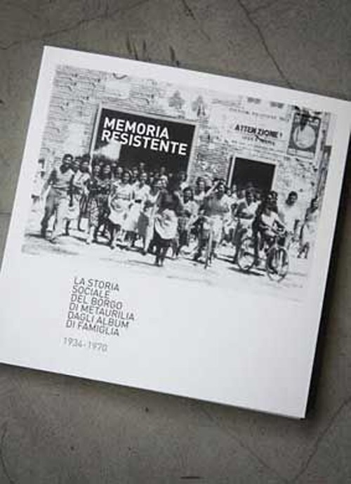 MEMORIA RESISTENTE. LA STORIA SOCIALE DE