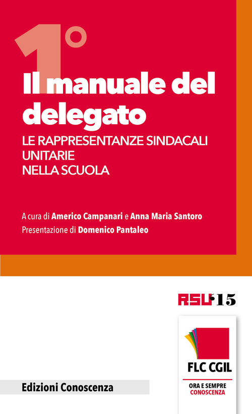 Il manuale del delegato. Le rappresentanze sindacali unitarie nella scuola. Volume 1