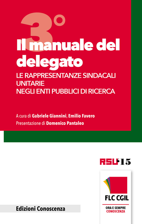 Il manuale del delegato. Le rappresentanze sindacali unitarie negli enti pubblici di ricerca. Volume 3