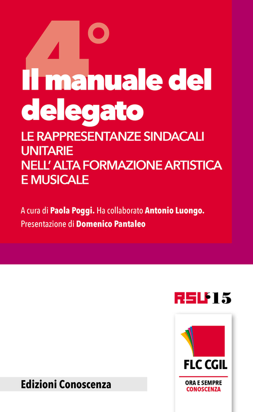 Il manuale del delegato. Le rappresentanze sindacali unitarie nell'alta formazione artistica e musicale. Volume 4