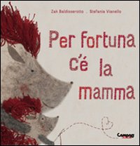 Per fortuna c'è la mamma