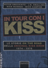 Copertina di: In tour con i Kiss. Le storie on the road della Original Kiss Krew. (1974-1976)