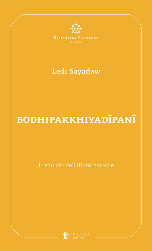 Bodhipakkhiyadīpanī. I requisiti dell’illuminazione