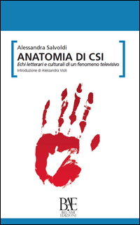 Copertina di: Anatomia di CSI. Echi letterari e culturali di un fenomeno televisivo