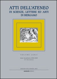 Atti dell'Ateneo di scienze, lettere ed arti di Bergamo. Volume Vol. 72